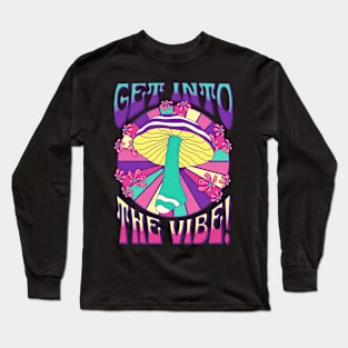 Get Into The Vibe Long Sleeve T-Shirt